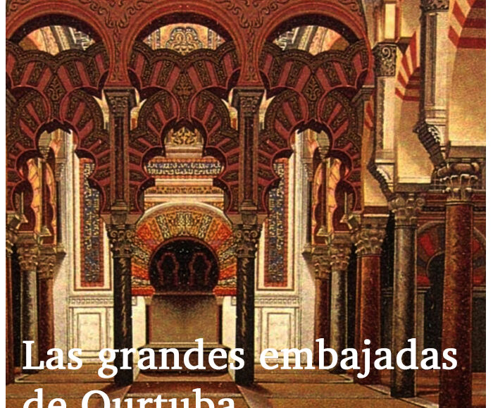 Las grandes embajadas de Qurtuba